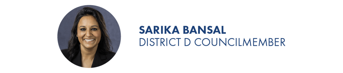 Sarika Bansal, District D Councilmember